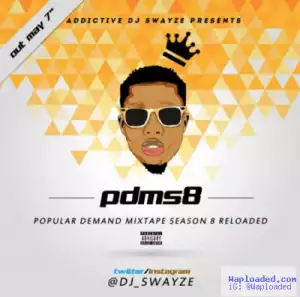 Dj Swayze - Popular Demand Mix Season 8